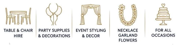 Our services: table and chair hire, party supplies and decorations, event styling and decor, necklace garland flowers, and styling for all occasions